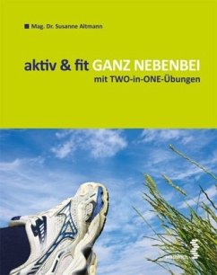 aktiv & fit ganz nebenbei - Altmann, Susanne