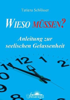 Wieso müssen? - Schlösser, Tatiana M.