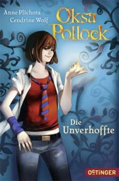 Die Unverhoffte / Oksa Pollock Bd.1 - Plichota, Anne;Wolf, Cendrine