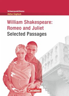 Schwerpunktthema Abitur Englisch: Romeo and Juliet - Selected Passages - Becker-Ross, Ingrid; Porteous-Schwier, Gunthild
