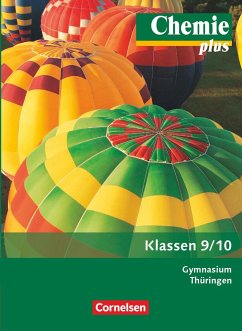 Chemie plus 9./10. Schuljahr. Schülerbuch Gymnasium Thüringen - Peters, Jörn;Gentzen, Jan;Arndt, Barbara;Dietrich, Volkmar;Arnold, Karin