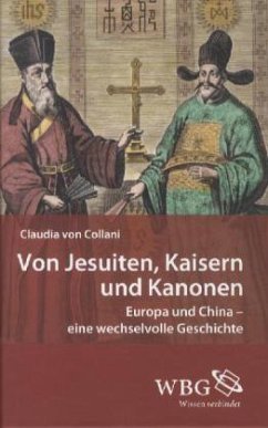 Von Jesuiten, Kaisern und Kanonen - Collani, Claudia von