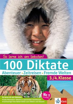 100 Diktate Abenteuer - Zeitreisen - Fremde Welten. 3./4. Klasse - Klett 100 Diktate 3./4. Klasse