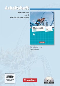 Mathematik real 6. Schuljahr. Arbeitsheft mit eingelegten Lösungen und CD-ROM. Differenzierende Ausgabe Nordrhein-Westfalen