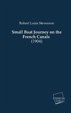 Small Boat Journey on the French Canals - Stevenson, Robert Louis