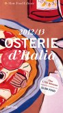 Osterie d´ Italia 2012/2013 - Über 1.700 Adressen, ausgewählt und empfohlen von SLOW FOOD