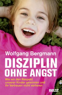Disziplin ohne Angst - Bergmann, Wolfgang