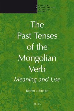 The Past Tenses of the Mongolian Verb: Meaning and Use - Binnick, Robert I.