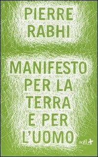 Manifesto per la terra e per l'uomo - Rabhi, Pierre