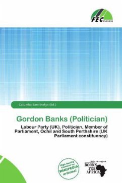 Gordon Banks (Politician) - Herausgegeben von Evelyn, Columba Sara