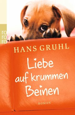 Liebe auf krummen Beinen - Gruhl, Hans