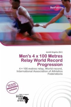 Men's 4 x 100 Metres Relay World Record Progression