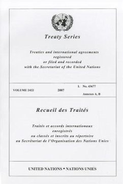 Treaty Series 2422 2007 I: No 43677 Annexes A, B - United Nations