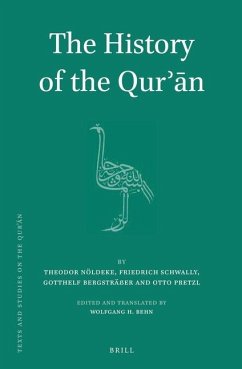 The History of the Qurʾān - Nöldeke, Theodor; Schwally, Friedrich; Bergsträßer, Gotthelf; Pretzl, Otto