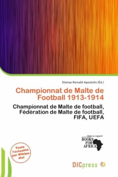 Championnat de Malte de Football 1913-1914 - Herausgegeben:Apostolis, Dismas Reinald