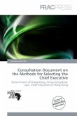 Consultation Document on the Methods for Selecting the Chief Executive