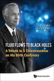 Fluid Flows to Black Holes: A Tribute to S Chandrasekhar on His Birth Centenary