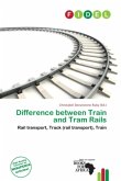 Difference between Train and Tram Rails