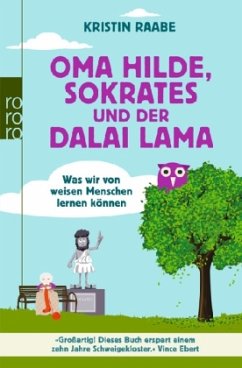 Oma Hilde, Sokrates und der Dalai Lama - Raabe, Kristin