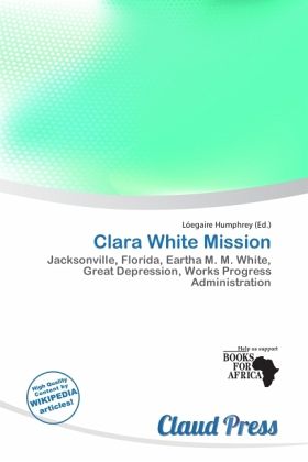 Clara White Mission Clara White Mission