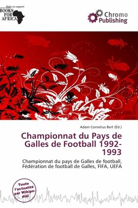 Championnat du Pays de Galles de Football 1992-1993 Championnat du Pays de Galles de Football 1992-1993