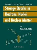 Strange Quarks in Hadrons, Nuclei and Nuclear Matter - Proceedings of the International Workshop