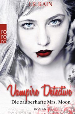 Vampire Detective, Die zauberhafte Mrs. Moon - Rain, J. R.