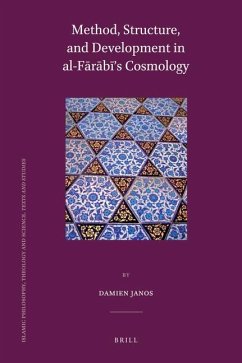 Method, Structure, and Development in Al-Fārābī's Cosmology - Janos, Damien