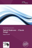 Spiral Staircase - Classic Songs