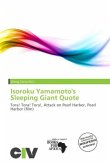 Isoroku Yamamoto's Sleeping Giant Quote