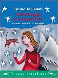 Salvataggio a mezzanotte - Tognolini, Bruno