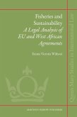 Fisheries and Sustainability: A Legal Analysis of Eu and West African Agreements