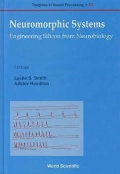 Neuromorphic Systems: Engineering Silicon from Neurobiology - Hamilton, Alister; Smith, Leslie S