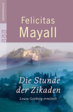 Die Stunde der Zikaden / Laura Gottberg Bd.6 (Großdruck) - Mayall, Felicitas