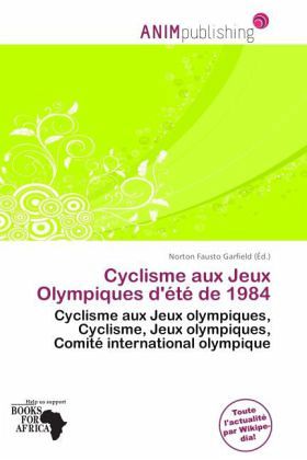 Cyclisme aux Jeux Olympiques d'été de 1984 Cyclisme aux Jeux Olympiques d'été de 1984