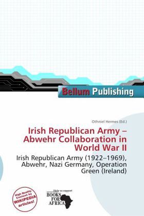 Irish Republican Army - Abwehr Collaboration in World War II