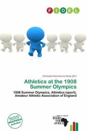 Athletics at the 1908 Summer Olympics Athletics at the 1908 Summer Olympics