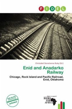 Enid and Anadarko Railway - Herausgegeben von Donatienne Ruby, Christabel