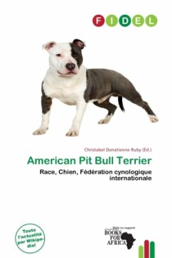 American Pit Bull Terrier - Herausgegeben von Donatienne Ruby, Christabel