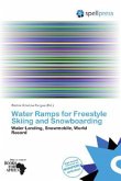 Water Ramps for Freestyle Skiing and Snowboarding