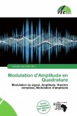 Modulation d'Amplitude en Quadrature Modulation d'Amplitude en Quadrature