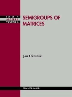 Semigroups of Matrices - Okninski, Jan