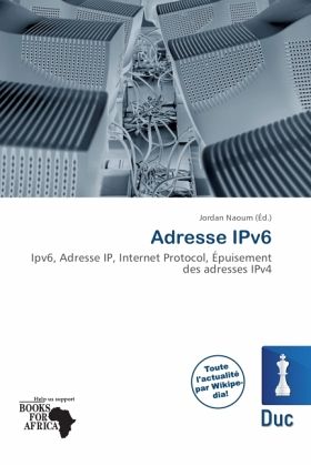 Adresse IPv6 Adresse IPv6