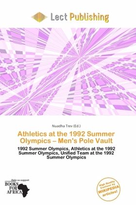 Athletics at the 1992 Summer Olympics - Men's Pole Vault Athletics at the 1992 Summer Olympics - Men's Pole Vault