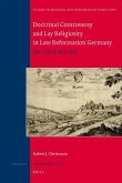 Doctrinal Controversy and Lay Religiosity in Late Reformation Germany: The Case of Mansfeld