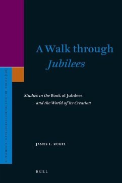 A Walk Through Jubilees - Kugel, James L