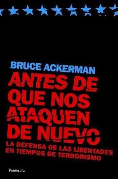 Antes de que nos ataquen de nuevo - Ackerman, Bruce A.