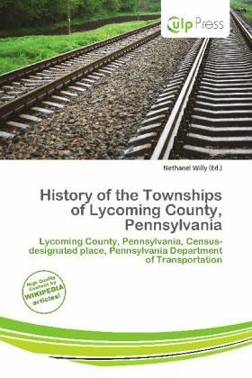 History of the Townships of Lycoming County, Pennsylvania