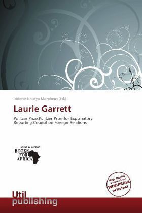 Laurie Garrett Laurie Garrett