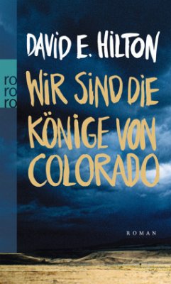 Wir sind die Könige von Colorado - Hilton, David E.